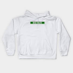 Bad Blvd Street Sign Kids Hoodie